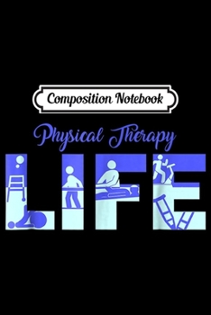 Paperback Composition Notebook: Physical Therapist Gif Physical Therapy PT Month Journal/Notebook Blank Lined Ruled 6x9 100 Pages Book