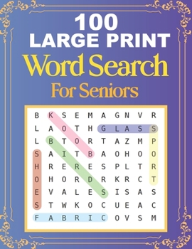 Paperback 100 Large Print Word Search For Seniors: Easy Large Print Word Searches For Adult And Seniors Mindfulness Puzzle Book Mind Games And Dementia Activiti Book