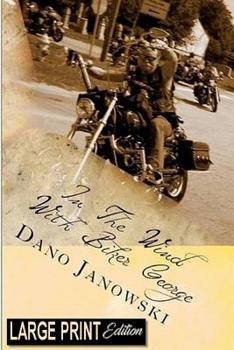 Paperback In the Wind with Biker George: Short Daily Ride Devotionals [Large Print] Book