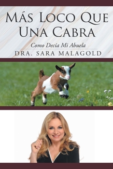 Paperback M?s Loco Que Una Cabra: Como Decia Mi Abuela [Spanish] Book