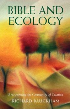 Paperback Bible and Ecology: Rediscovering the Community of Creation Book