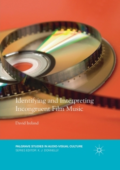 Paperback Identifying and Interpreting Incongruent Film Music Book