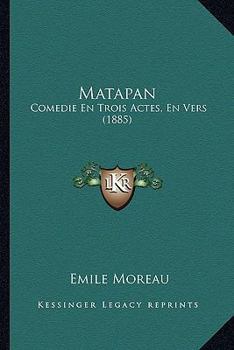 Paperback Matapan: Comedie En Trois Actes, En Vers (1885) [French] Book