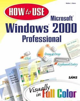 Paperback How to Use Microsoft Windows 2000 Professional Book
