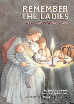 Library Binding Remember the Ladies: A Story about Abigail Adams Book