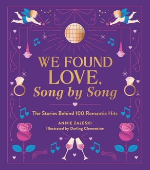 Hardcover We Found Love, Song by Song: The Stories Behind 100 Romantic Hits Book