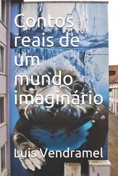 Paperback Contos Reais de Um Mundo Imagin?rio [Portuguese] Book