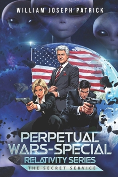 Paperback Perpetual Wars - Special Relativity Series: The Secret Service Book