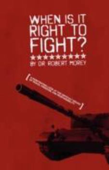 Paperback When Is It Right to Fight? Book