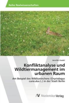 Paperback Konfliktanalyse und Wildtiermanagement im urbanen Raum [German] Book