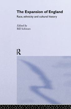 Hardcover The Expansion of England: Race, Ethnicity and Cultural History Book