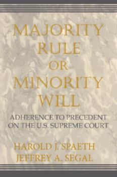 Paperback Majority Rule or Minority Will: Adherence to Precedent on the Us Supreme Court Book