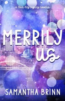 Merrily Us (Steel City Legacy)