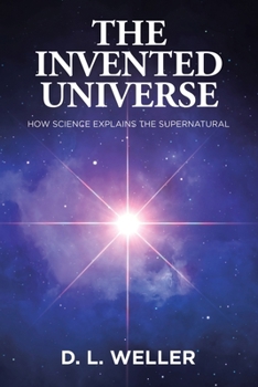 Paperback The Invented Universe: How Science Explains the Supernatural Book