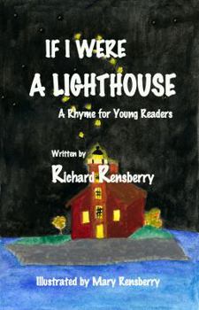 If I Were A Lighthouse: A Rhyme for Young Readers (QuickTurtle Books Presents: Rhyme for Young Readers)