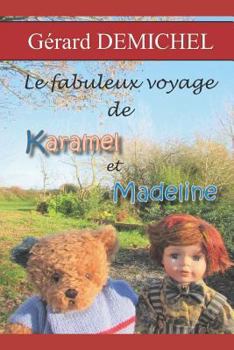 Paperback Le fabuleux voyage de Karamel et Madeline [French] Book