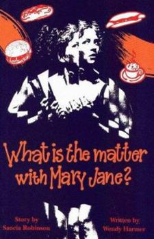 Paperback What Is the Matter with Mary Jane? (Teenage Drama) Book