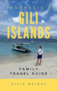 Paperback Indonesia’s Gili Islands: Family Travel Guide Book