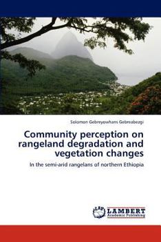 Paperback Community Perception on Rangeland Degradation and Vegetation Changes Book