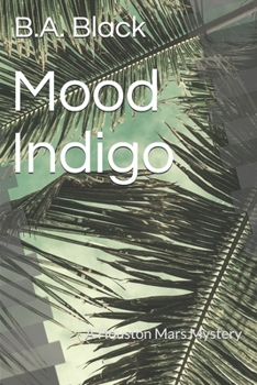 Paperback Mood Indigo: A Houston Mars Mystery Book