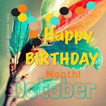 Paperback Happy Birthday Month- October: 31-Days and ways to celebrate you! Book