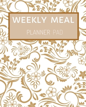 Paperback weekly meal planner pad: Meal Prep Planner And Grocery List Weeks of Menu Planning Pages with Weekly Shopping List - Food Calendar - Eat Journa Book