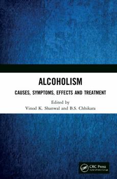 Hardcover Alcoholism: Causes, Symptoms, Effects and Treatment Book