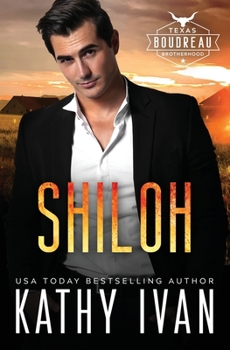 Shiloh - Book #7 of the Texas Boudreau Brotherhood