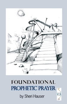 Paperback Foundational Prophetic Prayer Book