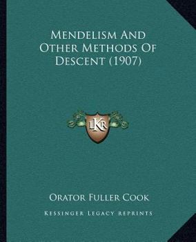 Paperback Mendelism And Other Methods Of Descent (1907) Book