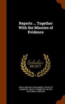 Hardcover Reports ... Together With the Minutes of Evidence Book