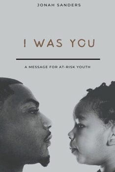Paperback I Was You: A Message For At-Risk Youth Book