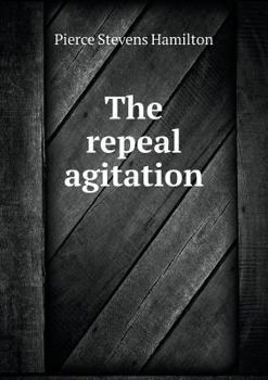 Paperback The repeal agitation Book