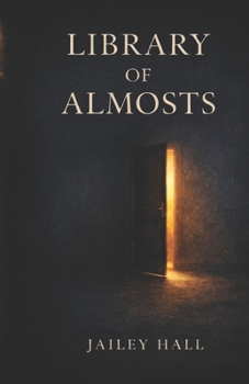 Paperback The Library of Almosts Book