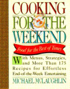 Hardcover Cooking for the Weekend: Food for the Best of Times Book