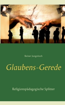 Paperback Glaubens-Gerede: Religionspädagogische Splitter [German] Book