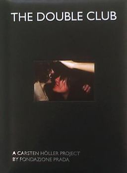 Hardcover Carsten Höller: The Double Club Book