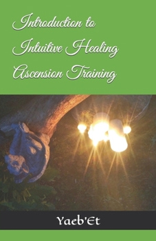 Paperback Introduction to Intuitive Healing Ascension Training Book