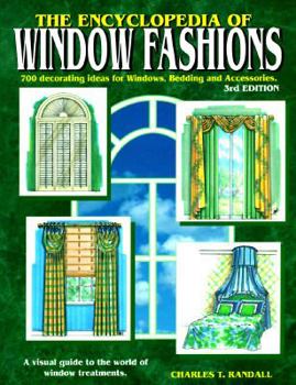 Paperback The Encyclopedia of Window Fashions; A Visual Guide to the World of Window Treatments. 3rd, Rev.Ed. Book