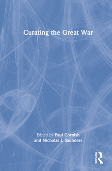 Hardcover Curating the Great War Book