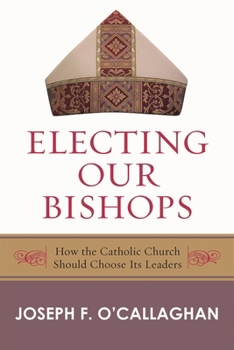 Paperback Electing Our Bishops: How the Catholic Church Should Choose Its Leaders Book