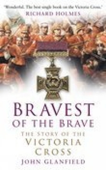 Hardcover Bravest of the Brave: The Story of the Victoria Cross Book