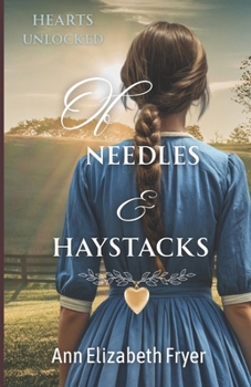Of Needles and Haystacks - Book #1 of the Hearts Unlocked