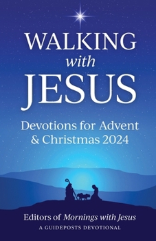 Paperback Walking with Jesus Devotions for Advent & Christmas 2024 Book