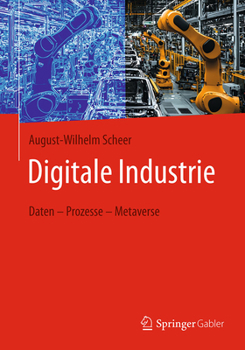 Digitale Industrie: Daten – Prozesse – Metaverse (German Edition)