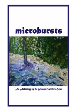 Paperback Microbursts: An Anthology of the Quabbin Writers Salon Book