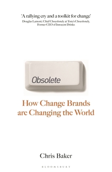 Hardcover Obsolete: How Change Brands Are Changing the World Book