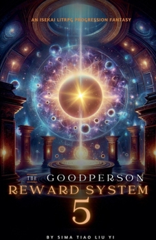 Paperback The Good Person Reward System: An Isekai LitRPG Progression Fantasy Book