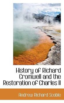 Paperback History of Richard Cromwell and the Restoration of Charles II Book
