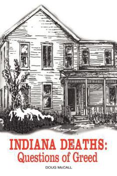 Paperback Indiana Deaths: Questions of Greed Book